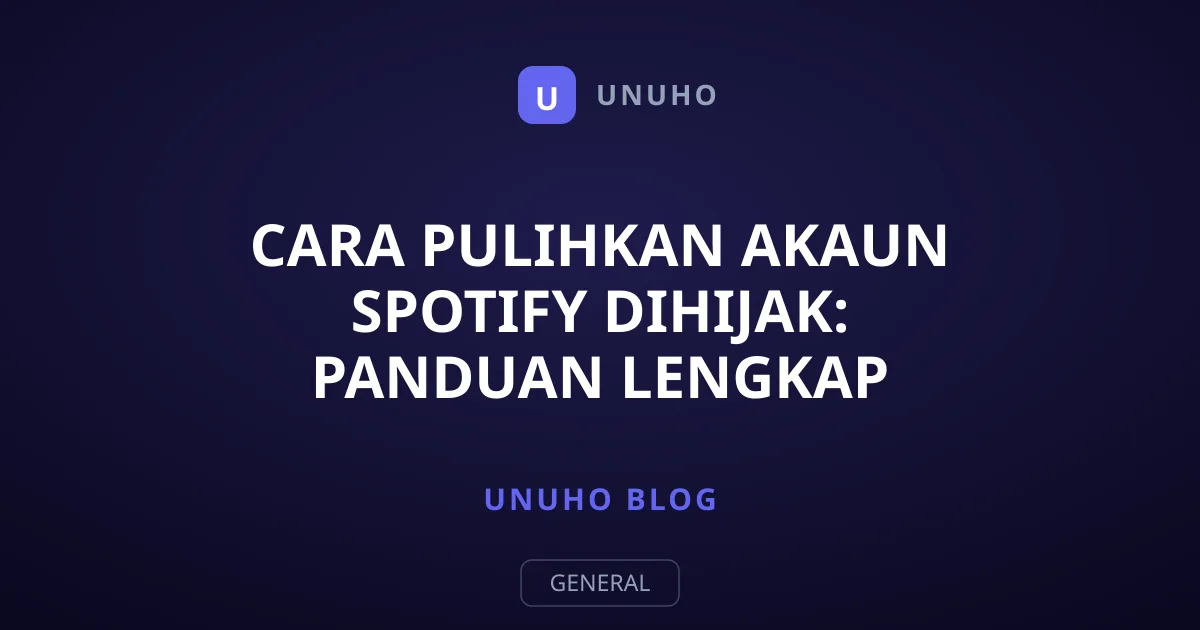 Cara Pulihkan Akaun Spotify Dihijak: Panduan Lengkap