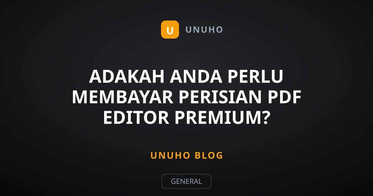 Adakah Anda Perlu Membayar Perisian PDF Editor Premium?